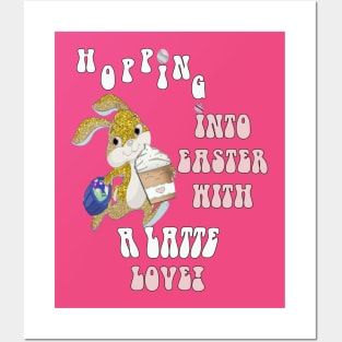 Hopping Into Easter With A Latte Love Posters and Art